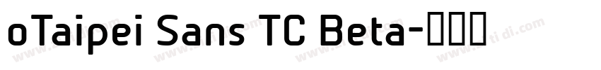 oTaipei Sans TC Beta字体转换